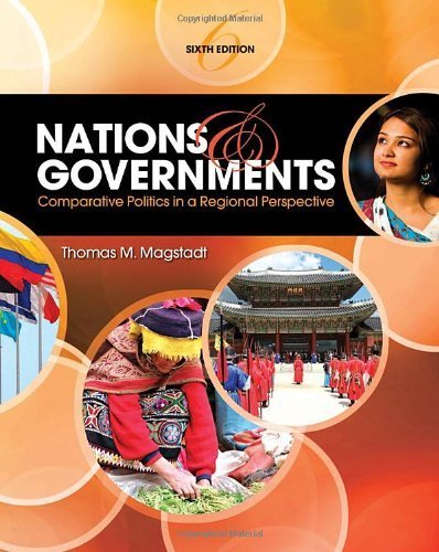 Nations and Government: Comparative Politics in Regional Perspective by Thomas M. Magstadt (2010-06-22)
