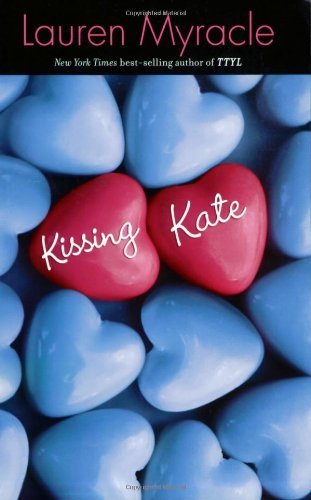Kissing Kate by Lauren Myracle (2007-04-19)