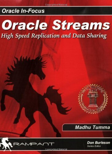 Oracle Streams: High Speed Replication and Data Sharing (Oracle In-Focus series) by Madhu Tumma (2004-12-01)