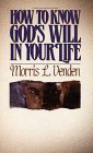 How to Know God's Will in Your Life by Morris L Venden (1988-06-01)