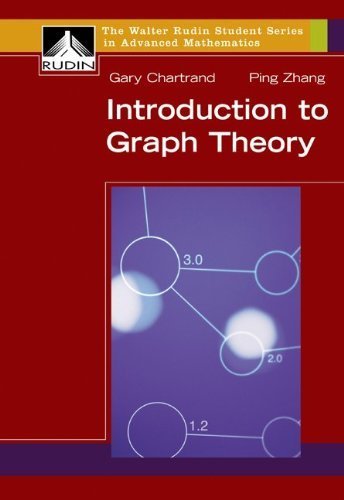 Introduction to Graph Theory (reprint) (Walter Rudin Student Series in Advanced Mathematics) by Gary Chartrand (2004-12-21)