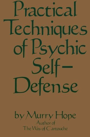 Practical Techniques of Psychic Self-Defense by Murry Hope (1986-01-03)