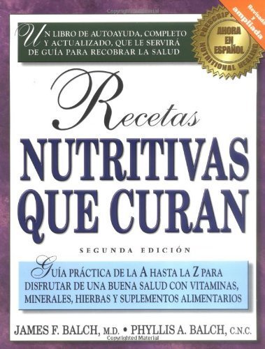 Recetas nutritivas que curan by Phyllis A. Balch (2000-05-04)