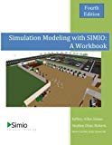 Simulation Modeling with SIMIO: A Workbook 4th Edition by Jeffrey Allen Joines (2015-11-15)