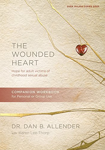 Book Cover The Wounded Heart Workbook: A Companion Workbook for Personal or Group Use by Dan Allender (2008-09-29)