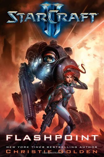 StarCraft II: Flashpoint by Christie Golden (2012-11-06)