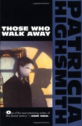 Book Cover Those Who Walk Away by Patricia Highsmith (1994-01-18)