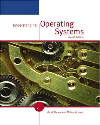 Understanding Operating Systems by Ida M. Flynn (2005-03-08)