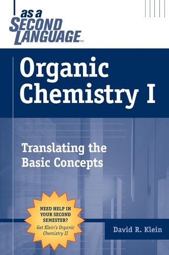 Organic Chemistry I as a Second Language: Translating the Basic Concepts by David R. Klein (2003-10-22)
