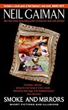 Smoke and Mirrors: Short Fictions and Illusions by Neil Gaiman (2005-08-30)
