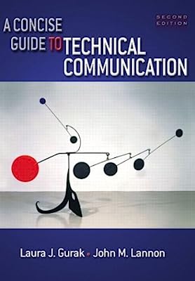A Concise Guide to Technical Communication, Second Edition by Laura J. Gurak (2003-07-17)