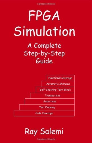 FPGA Simulation: A Complete Step-by-Step Guide by Ray Salemi (2009-03-02)
