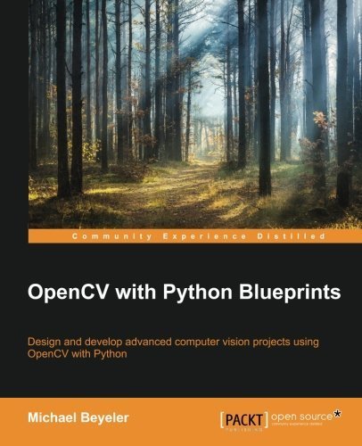 OpenCV with Python Blueprints by Michael Beyeler (2015-10-04)