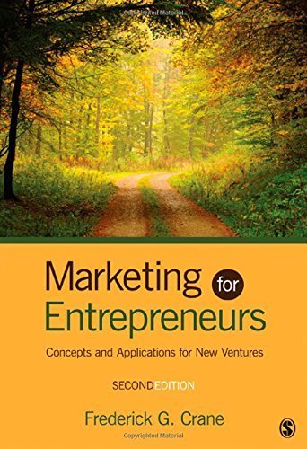 Marketing for Entrepreneurs: Concepts and Applications for New Ventures by Frederick G. Crane (2012-09-12)
