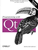 Programming with Qt (2nd Edition) by Matthias Kalle Dalheimer (2002-01-03)
