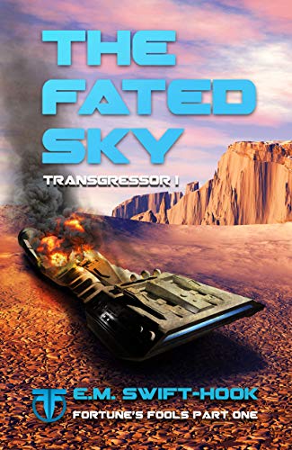 Book Cover The Fated Sky: Transgressor Trilogy Book One (Fortune's Fools 1)