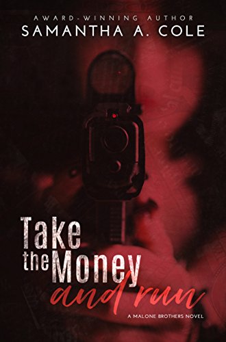 Book Cover Take the Money and Run: Malone Brothers - Book 1