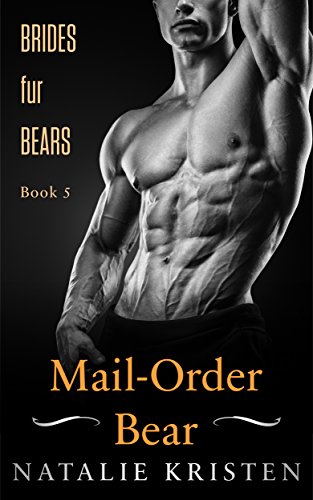 Mail-Order Bear: BBW Bear Shifter Paranormal Romance (BRIDES fur BEARS Book 5)