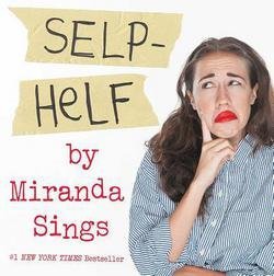 Miranda Sings: Selp-Helf (Hardcover); 2015 Edition