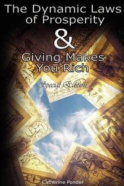 Catherine Ponder: The Dynamic Laws of Prosperity and Giving Makes You Rich - Special Edition (Hardcover); 2007 Edition