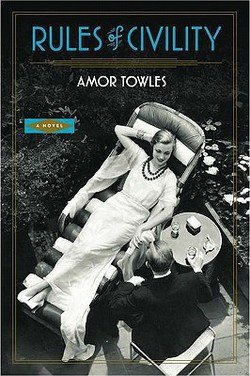 Book Cover Amor Towles: Rules of Civility (Hardcover); 2011 Edition