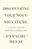 Panache Desai: Discovering Your Soul Signature : A 33-Day Path to Purpose, Passion & Joy (Hardcover); 2014 Edition