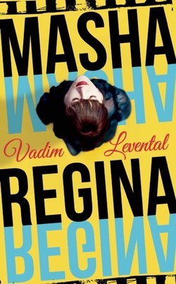 Vadim Levental: Masha Regina (Hardcover); 2016 Edition