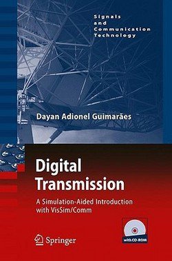 Digital Transmission : A Simulation-Aided Introduction with Vissim/Comm (Hardcover)--by Dayan Adionel Guimaraes [2010 Edition]