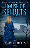 House of Secrets (House of Shadows Book 2)