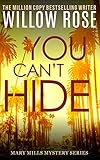 You Can't Hide: A pulse-pounding serial killer thriller (Mary Mills Mystery Book 3)