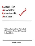 GIS: A Tutorial for Viewshed Delineation Using SAGA and LIDAR Data