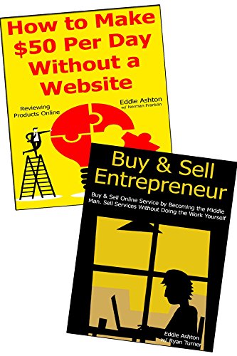 BUY, SELL, SOLD: Make Money Selling Anything You Can Find Online! Buying & Selling Even Without a Website (2 in 1 bundle)