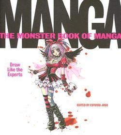 Joso Estudio: The Monster Book of Manga : Draw Like the Experts (Paperback); 2005 Edition