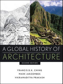 Francis D. Ching: A Global History of Architecture (Hardcover); 2010 Edition