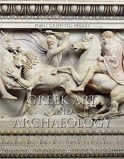 John Griffiths Pedley: Greek Art and Archaeology (Paperback); 2011 Edition