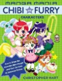 Christopher Hart: Manga Mania : Chibi and Furry Characters: How to Draw the Adorable Mini-People and Cool Cat-Girls of Japanese Comics (Paperback); 2005 Edition
