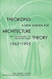 Kate Nesbitt: Theorizing a New Agenda for Architecture : : An Anthology of Architectural Theory 1965 - 1995 (Paperback); 1996 Edition