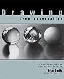 Brian Curtis: Drawing from Observation : An Introduction to Perceptual Drawing (Paperback); 2009 Edition