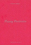 Frannie Adams: Pussy Portraits (Hardcover); 2009 Edition