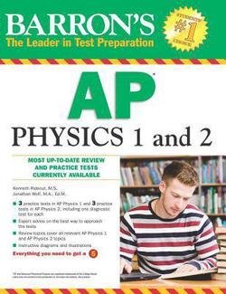Kenneth Rideout: Barron's AP Physics 1 and 2 (Paperback); 2015 Edition