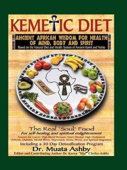 Muata Ashby: The Kemetic Diet, Food for Body, Mind and Spirit (Paperback); 2006 Edition