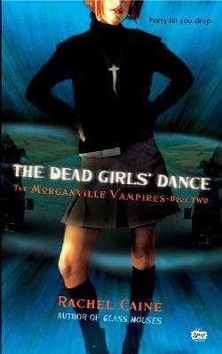 Rachel Caine: The Dead Girls' Dance (Mass Market Paperback); 2007 Edition