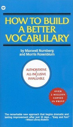 Maxwell Nurnberg: How to Build a Better Vocabulary (Mass Market Paperback); 1989 Edition