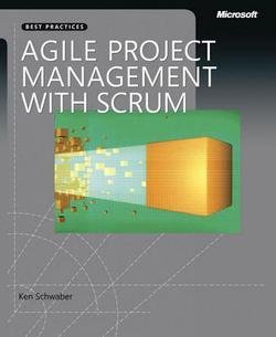 Ken Schwaber: Agile Project Management with Scrum (Paperback); 2004 Edition