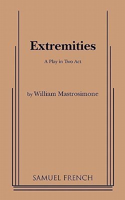 William Mastrosimone: Extremities (Paperback); 2010 Edition