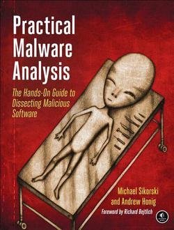Michael Sikorski: Practical Malware Analysis : The Hands-On Guide to Dissecting Malicious Software (Paperback); 2012 Edition