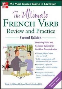 Ph.D. David M Stillman: The Ultimate French Verb Review and Practice, 2nd Edition (Paperback - Revised Ed.); 2012 Edition