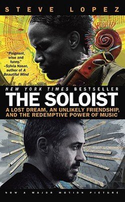 Steve Lopez: The Soloist : A Lost Dream, an Unlikely Friendship, and the Redemptive Power of Music (Paperback); 2008 Edition