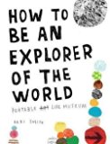 Keri Smith: How to Be an Explorer of the World : Portable Life Museum (Paperback); 2008 Edition