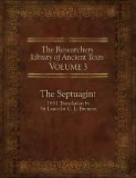 Thomas Horn: The Researcher's Library of Ancient Texts, Volume 3 : The Septuagint: 1851 Translation by Sir Lancelot C. L. Brenton (Paperback); 2013 Edition